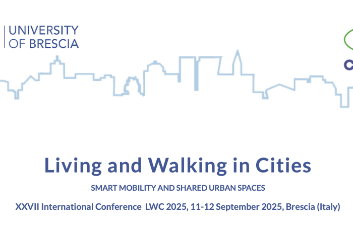 XXVII International Conference Living and Walking in Cities LWC 2025 – SMART MOBILITY AND SHARED URBAN SPACES,  Brescia, 11-12 September 2025